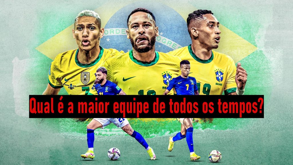 Qual é a maior equipe de todos os tempos?