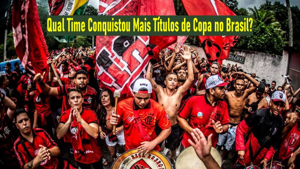 Qual Time Conquistou Mais Títulos de Copa no Brasil?
