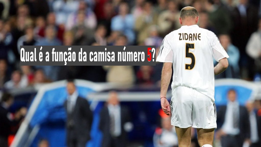 Qual é a função da camisa número 5?